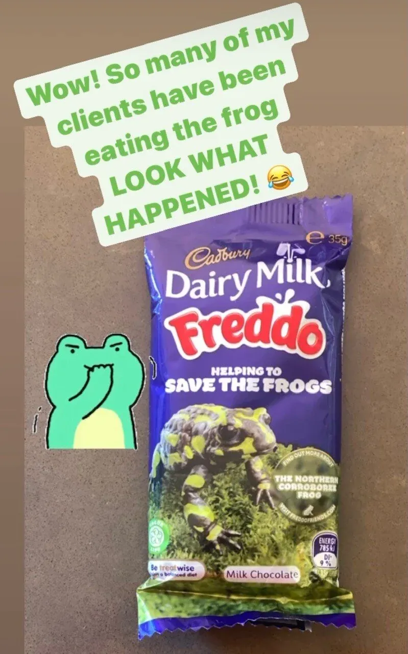 Cadbury Freddo 'Save the Frogs' chocolate bar with the caption 'Wow! So many of my clients have been eating the frog. Look what happened!'